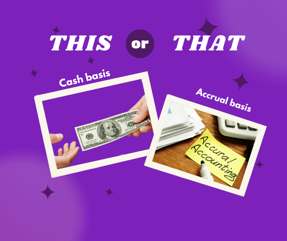 cash basis or accrual basis? which one would you choose?